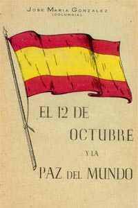 Jos&eacute; Mar&iacute;a Gonz&aacute;lez (a) Columbia, El 12 de Octubre y la Paz del mundo, Oviedo 1960