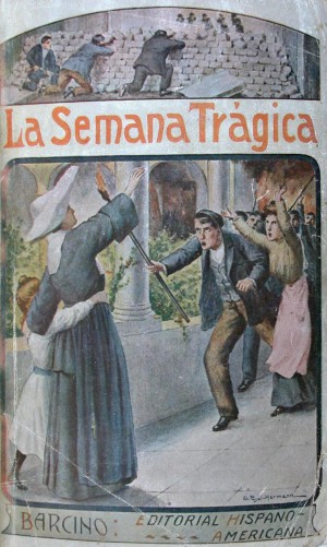 Augusto Riera, La semana trágica, Editorial Hispano-Americana, Barcelona 1909