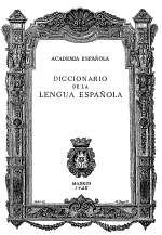 Diccionario de la Academia de la Lengua Española 1936 décimosexta Diccionario de la Academia de la Lengua Española 1936 décimosexta