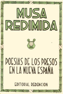 Musa redimida. Poes&iacute;as de los presos en la nueva Espa&ntilde;a / Madrid 1940