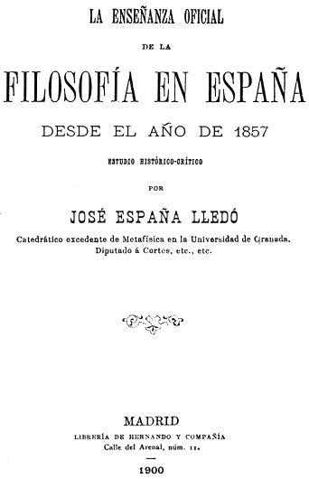 José España Lledó, La enseñanza oficial de la Filosofía en España, Madrid 1900