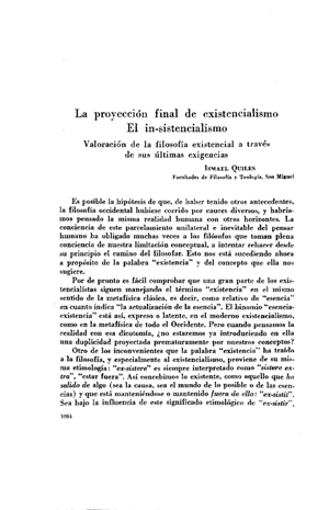Ismael Quiles, La proyecci&oacute;n final del existencialismo. El in-sistencialismo. Valoraci&oacute;n de la filosof&iacute;a existencial a trav&eacute;s de sus &uacute;ltimas exigencias | Mendoza 1949