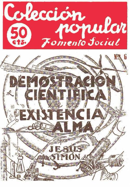 Jesús Simón, Demostración científica de la existencia del alma, Colección popular Fomento Social, número 6, Barcelona 1945 cubierta