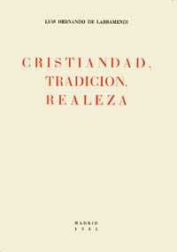 Luis Hernando de Larramendi, Cristiandad, tradición, realeza, Madrid 1952