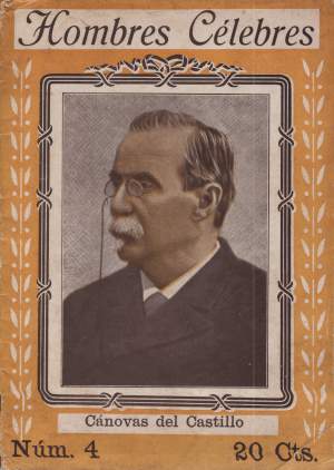 Augusto Riera, Cánovas del Castillo, Hombres celebres 4