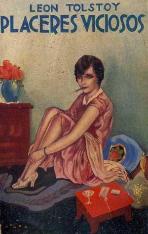 León Tolstoy, Placeres viciosos, Maucci, Barcelona 1901
