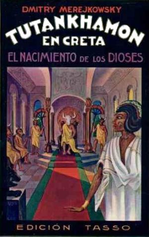 Dmitry Merejkowsky, Tutankhamon en Creta, Tasso, Barcelona 1925