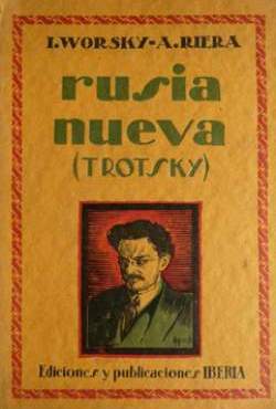Worsky-Riera, La Rusia nueva. Trotsky, Ediciones Iberia, Barcelona 1928