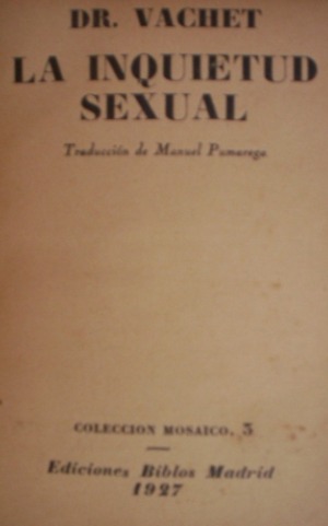 Vachet, La Inquietud Sexual, Biblos 1927