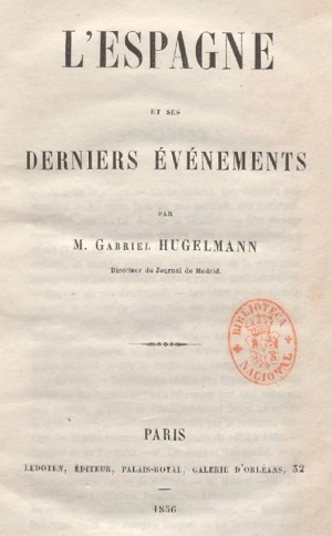 Gabriel Hugelmann, L'Espagne et ses derniers événements, Paris 1856 portada