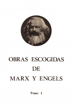 Marx Engels, Obras escogidas, Editorial Fundamentos, Madrid 1975