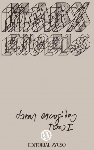 Marx Engels, Obras escogidas, Editorial Ayuso, Madrid 1975