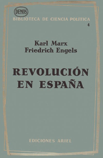 Carlos Marx, Revolución en España, Ediciones Ariel, Barcelona 1960