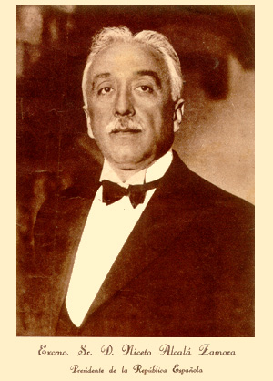 Excmo. Sr. D. Niceto Alcalá Zamora. Presidente de la República Española