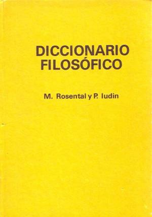 M. Rosental y P. Iudin, Diccionario Filosófico, Edición Revolucionaria, Guantánamo 1985