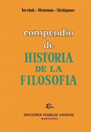 Compendio de Historia de la Filosofía, Ediciones Pueblos Unidos, Montevideo 1969, tomo II