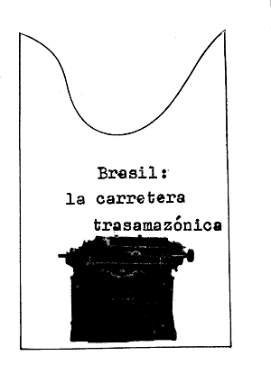 Frente Brasileño de Información, Brasil: la carretera trasamazónica, Pensamiento Crítico, número 53, junio 1971 Pensamiento Crítico